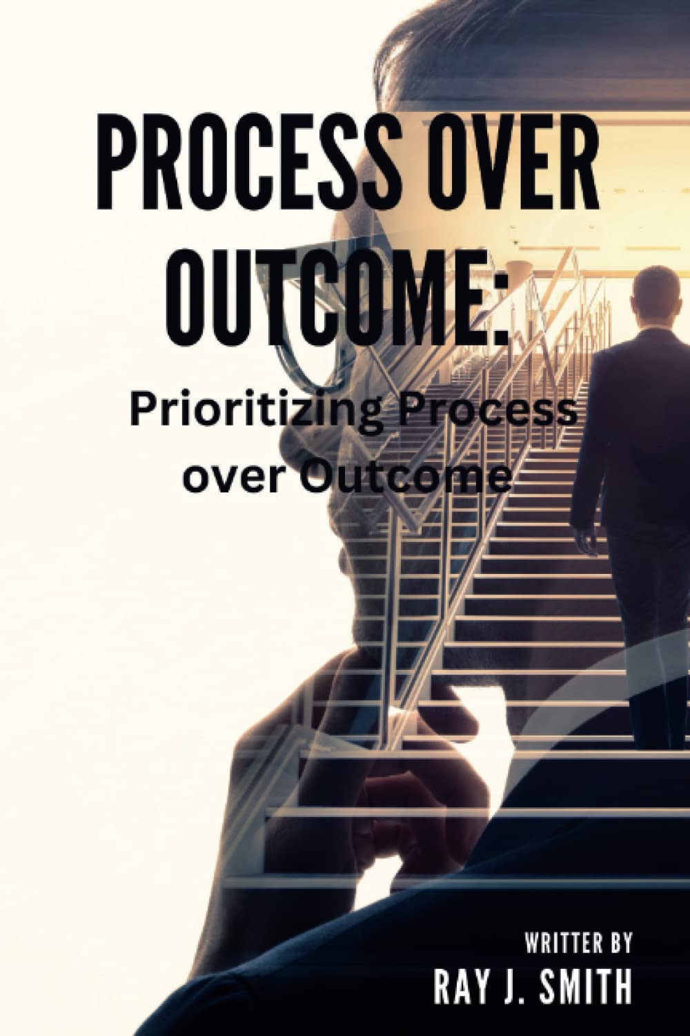 Process over Outcome: Prioritizing Process over Outcome