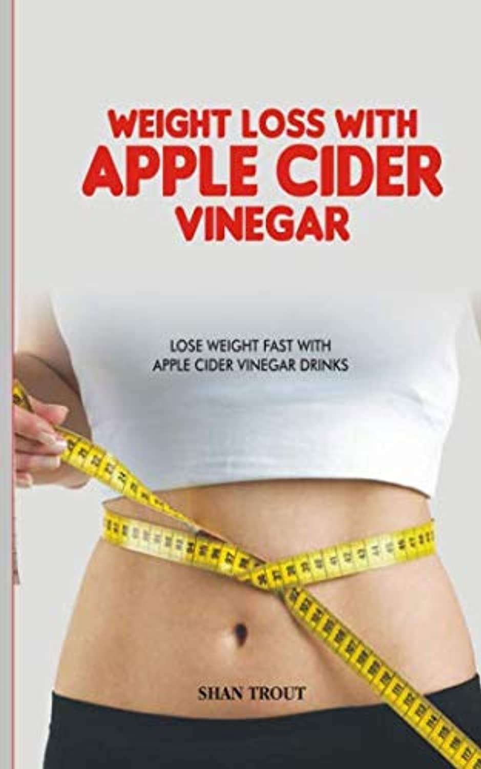 Weight Loss with Apple Cider Vinegar: Lose fast vinegar drinks