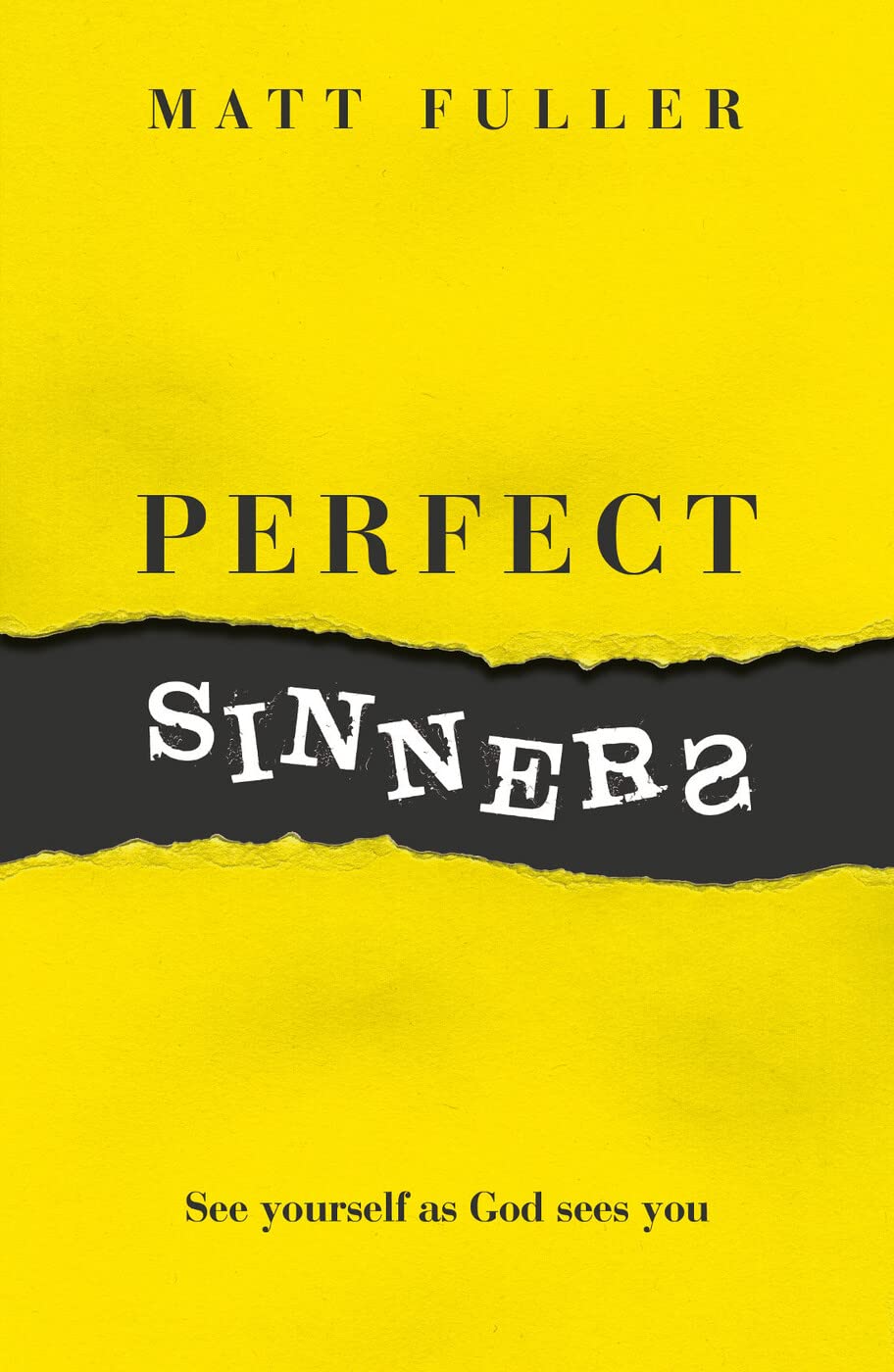 Perfect Sinners: See yourself as God sees you (Live Different)