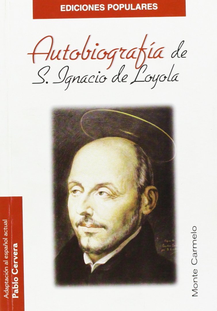 Autobiografía de San Ignacio de Loyola (Ediciones Populares)