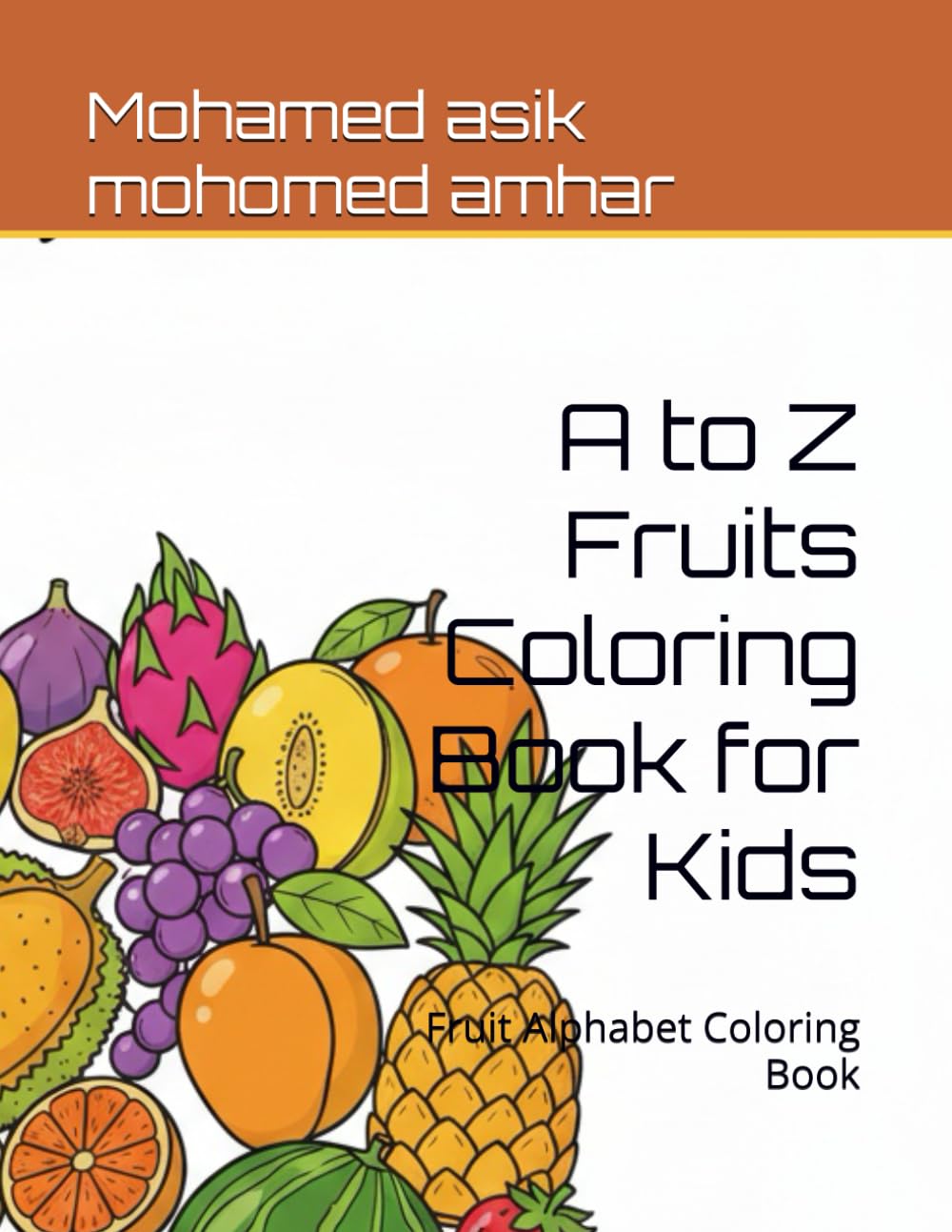 A to Z Fruits Coloring Book for Kids: Fruit Alphabet Coloring Book