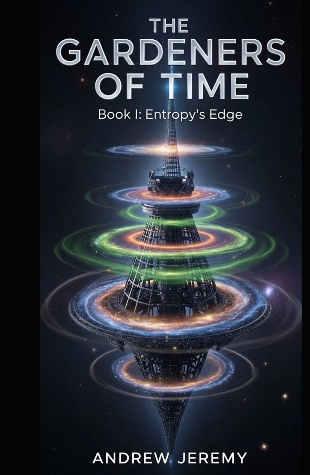 THE GARDENERS OF TIME: Book I: Entropy's Edge