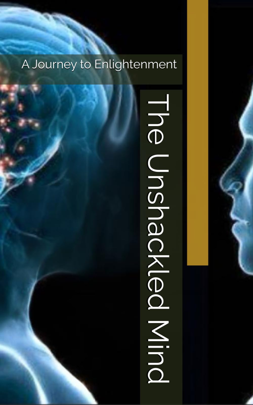 The Unshackled Mind: A Journey to Enlightenment