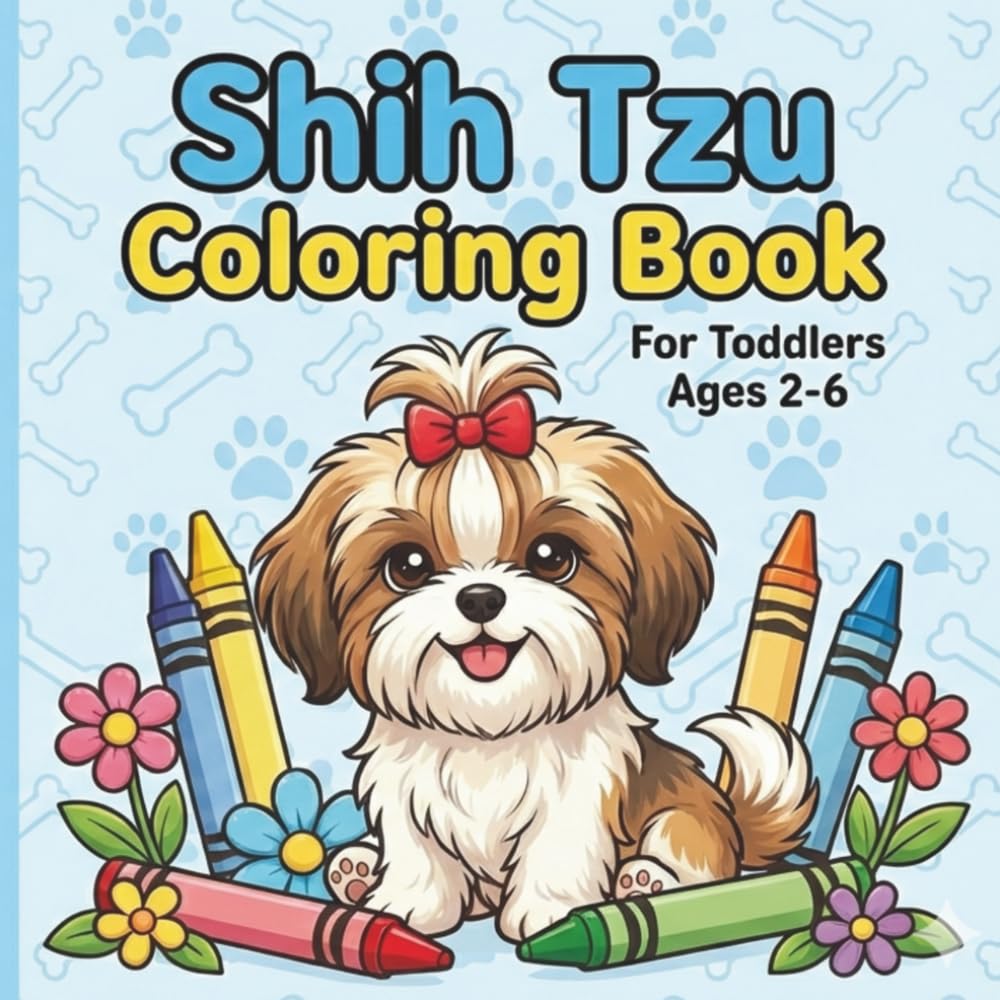 Shih Tzu Coloring Book for Toddlers Ages 2-6: 50 Simple & Cute Puppy Illustrations for Kids | Fun and Easy Shih Tzu Activity Book for Preschoolers
