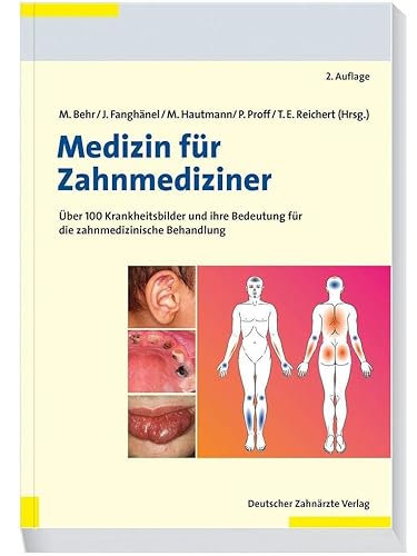 Medizin für Zahnmediziner: Über 100 Krankheitsbilder und ihre Bedeutung für die zahnmedizinische Behandlung