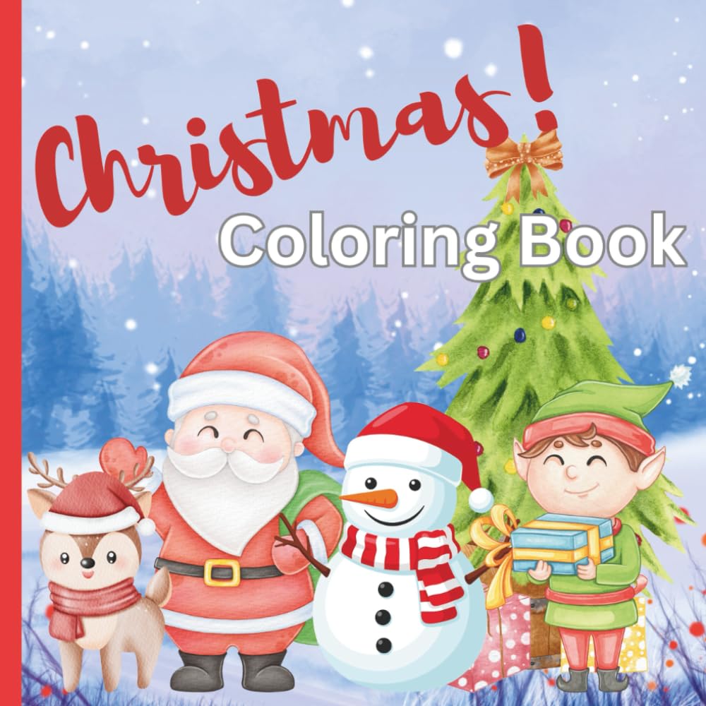Christmas Coloring Book for Kids Ages 3-5: Educational Coloring Pages with Christmas Characters for Preschool Children Ages 3-5