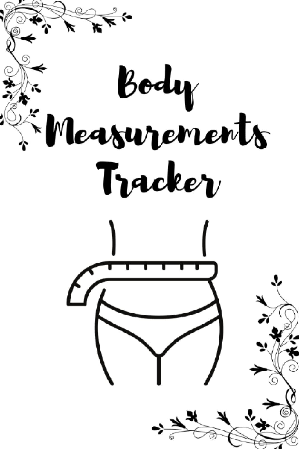 Body Measurements Tracker Log book, Body Measurements Tracker Journal