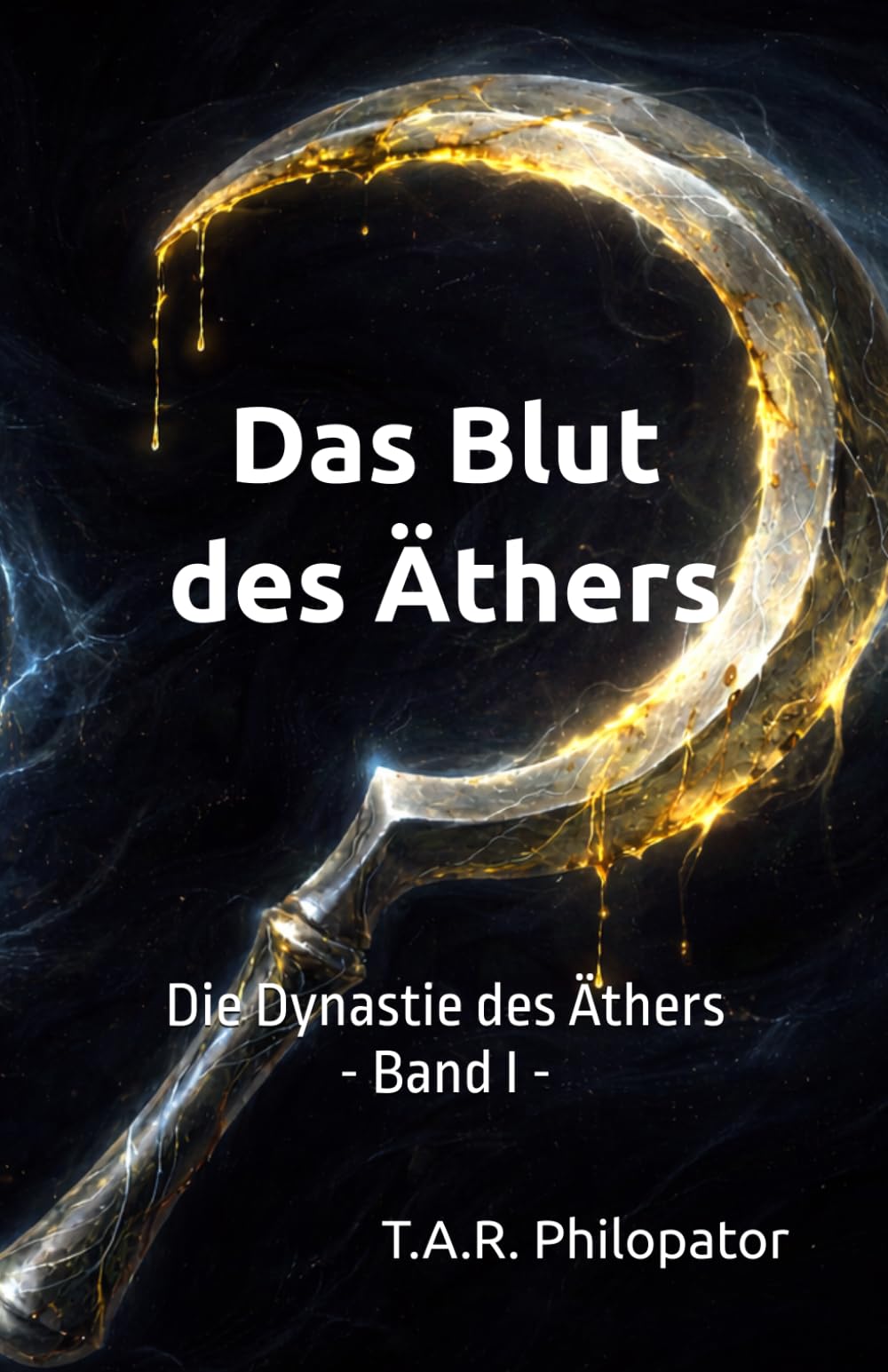 Das Blut des Äthers: 1 (Die Dynastie des Äthers)