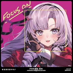FOCUS ON - NIJISANJI SINGLE COLLECTION - 壱百満天原サロメ" 