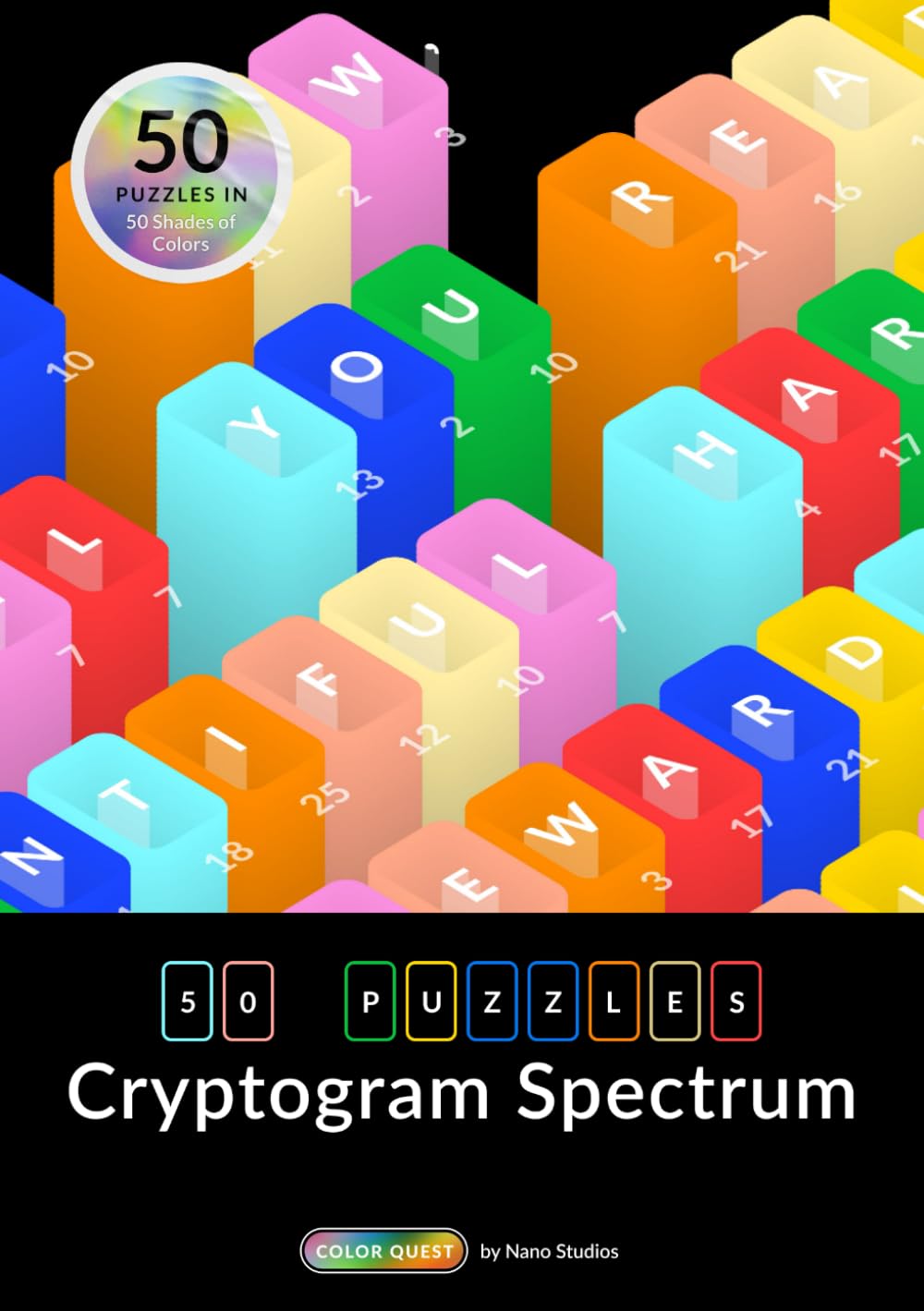 Color Quest Cryptogram Spectrum: 50 Puzzle Collection with Inspirational Quotes, 50 Vivid Colors, and Answer Key for Mindful Solving (Color Quest Collection)