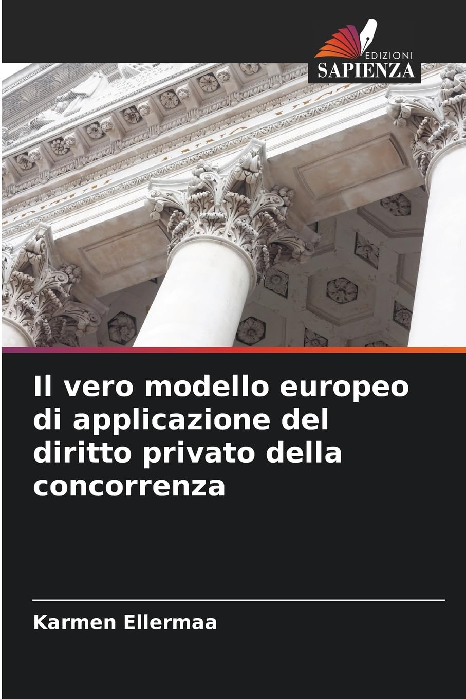 Il vero modello europeo di applicazione del diritto privato della concorrenza