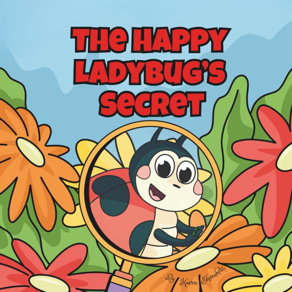 The Happy Ladybug's Secret: A Christian picture book to help kids trust God and grow confident in His love.