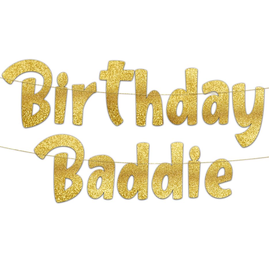 Pre-Strung Birthday Baddie Gold Glitter Banner - Funny Birthday Decorations for Teen Girls and Women - Gen Z Gen Alpha Birthday Party Supplies and Gifts