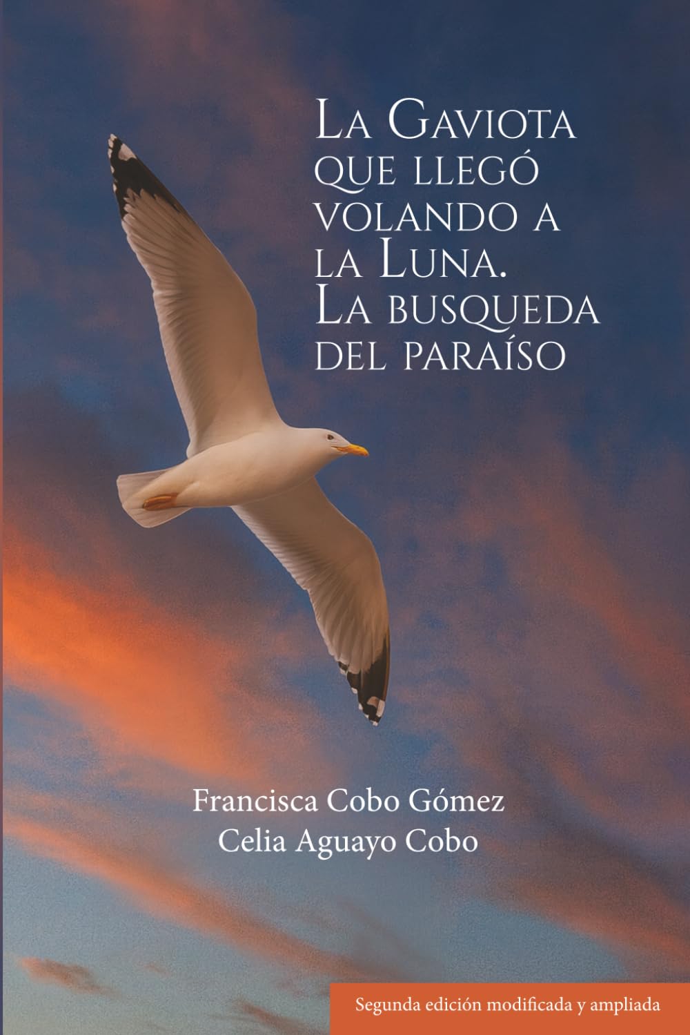 La gaviota que llegó volando a la Luna: Segunda parte: La búsqueda del Paraíso.
