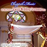 chuppah  Chuppah Music: The Most Popular Jewish Wedding Ceremony Music