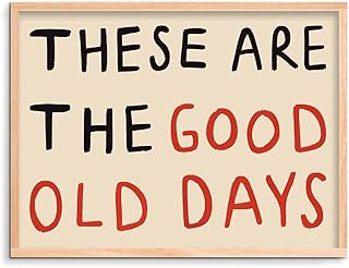 JQ7OL These Are The Good Old Days Wall Art Retro Inspirational Positive Affirmations Horizontal Poster Mid Century Canvas Decor Prints Pictures Living Room Bedroom Painting 12x16 in Unframed