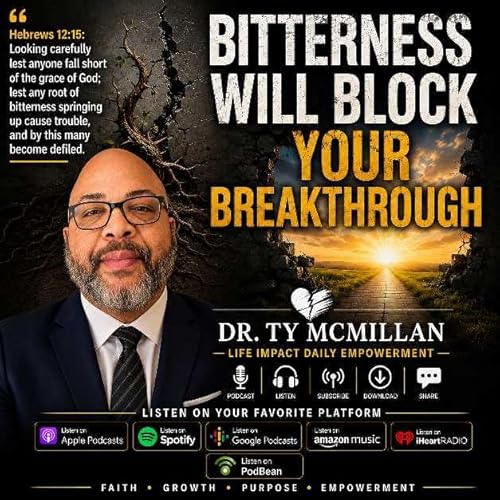 Don&rsquo;t Let Bitterness Block Your Breakthrough