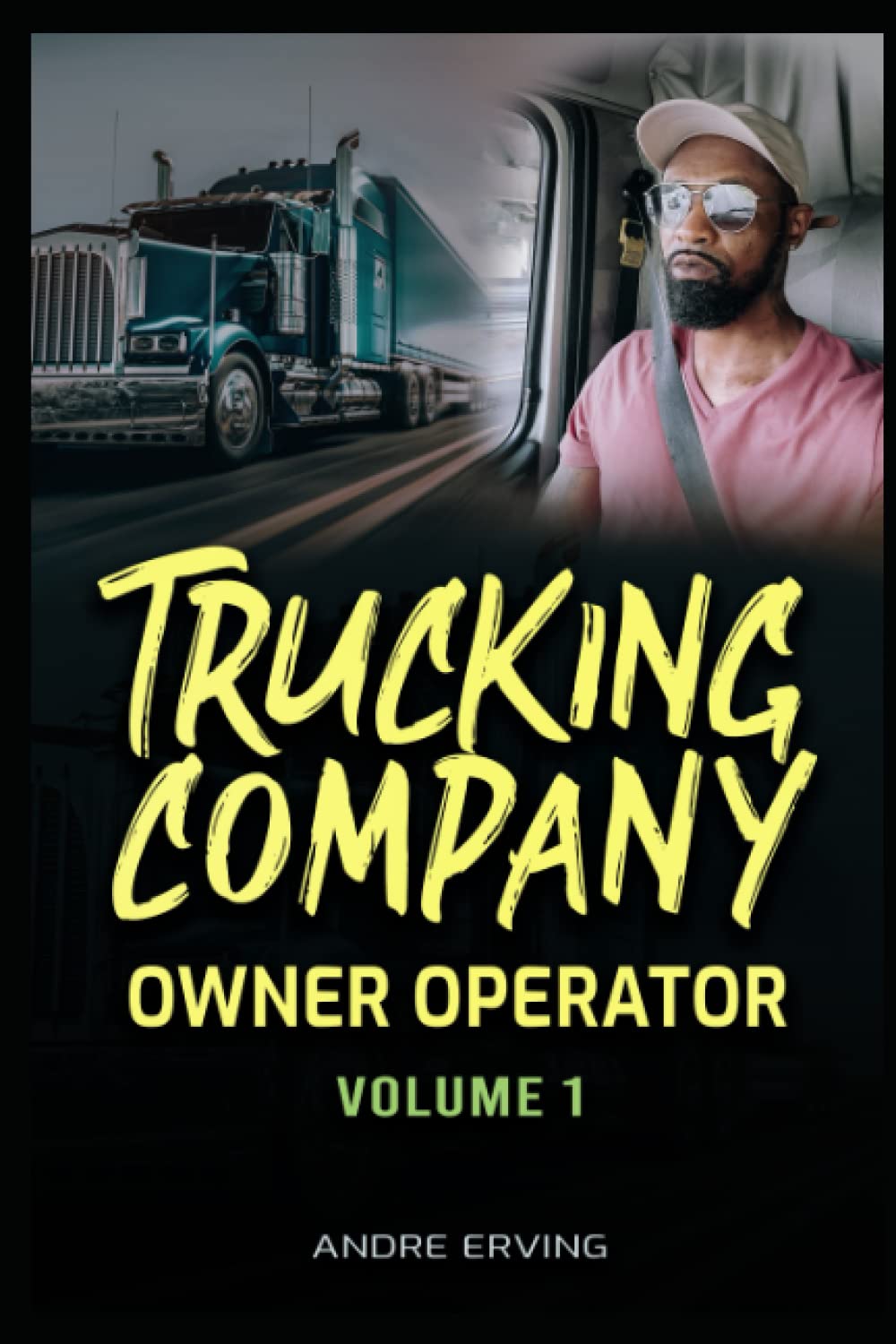 Trucking Company: Owner Operator (Volume 1)