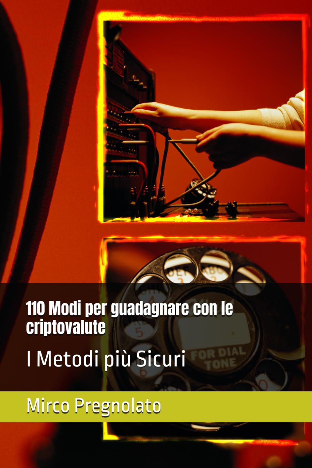 110 Modi per guadagnare con le criptovalute: I Metodi più Sicuri