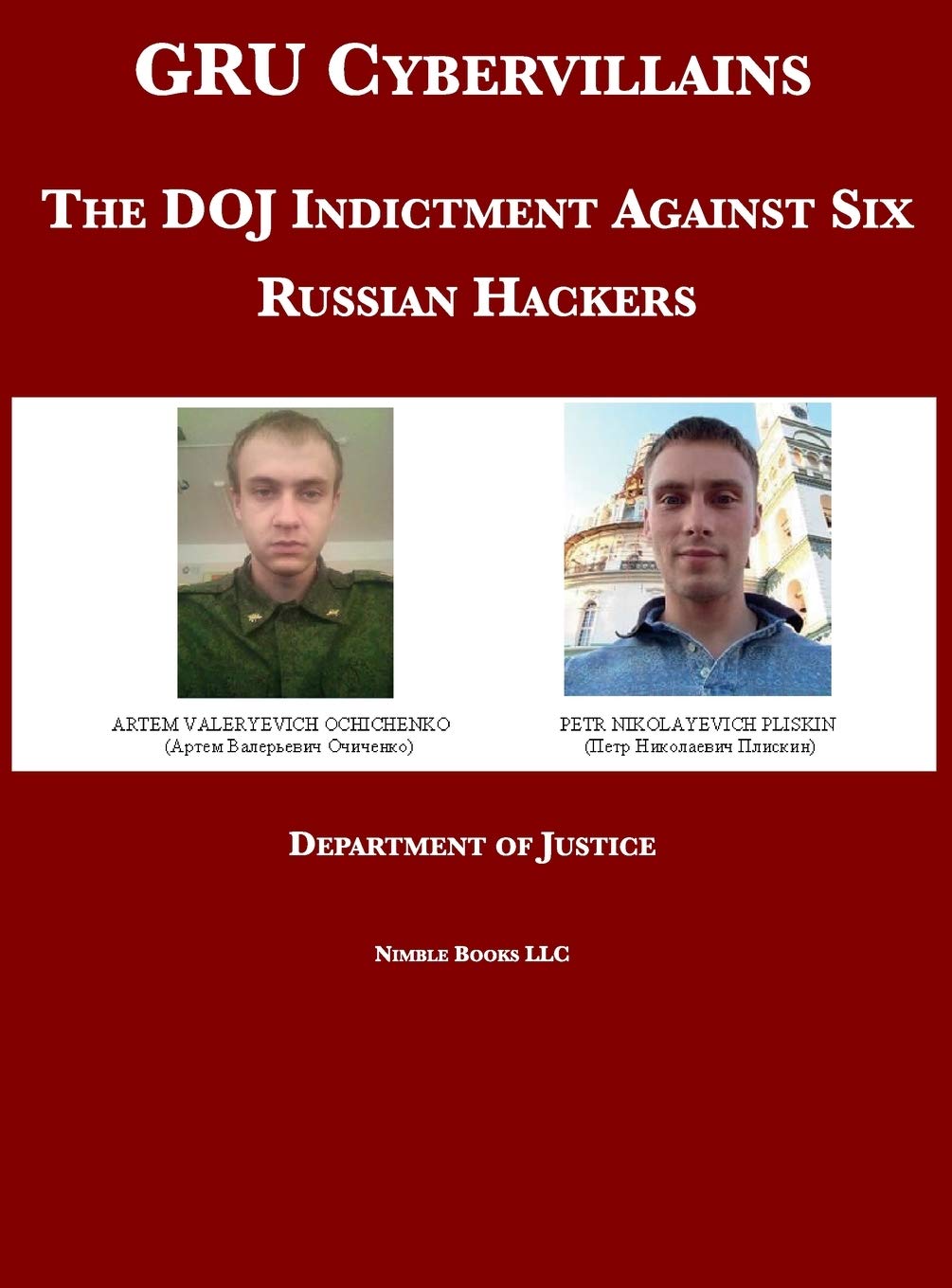 GRU Cybervillains: The DOJ Indictment Against Six Russian Hackers: 1 (Justice Speaks)