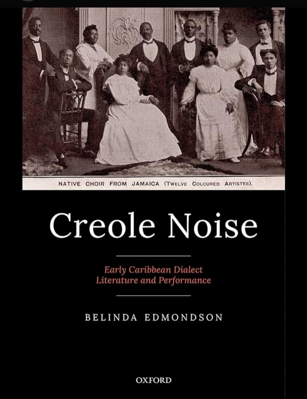Buy Creole Noise: Early Caribbean Dialect Literature and Performance — BookShops.in