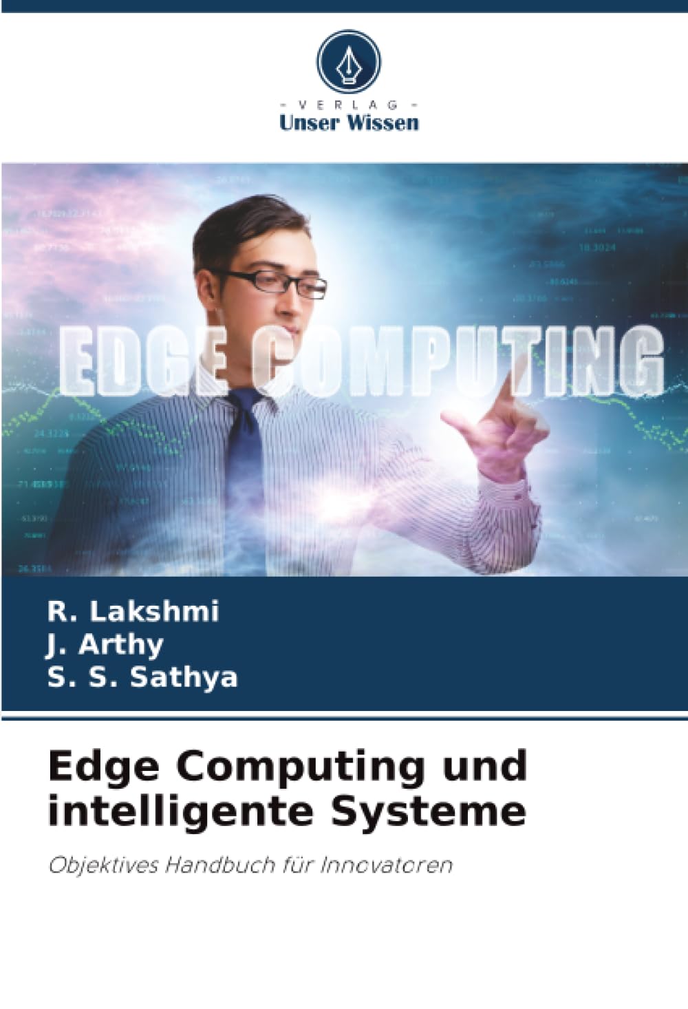 Edge Computing und intelligente Systeme: Objektives Handbuch für Innovatoren