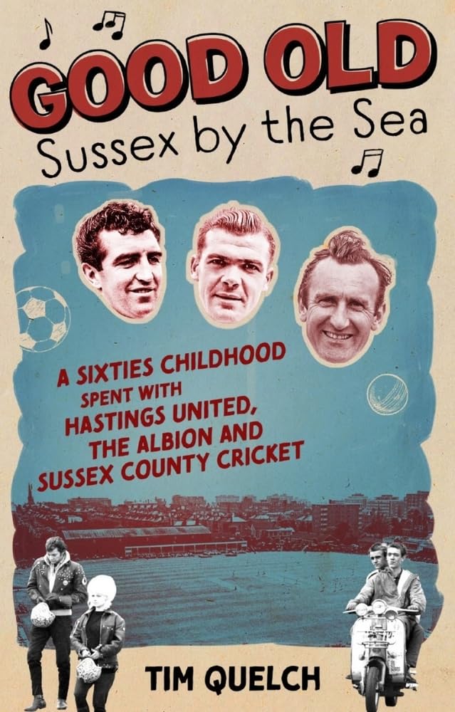 Good Old Sussex by the Sea by Tim Quelch (Paperback Book)