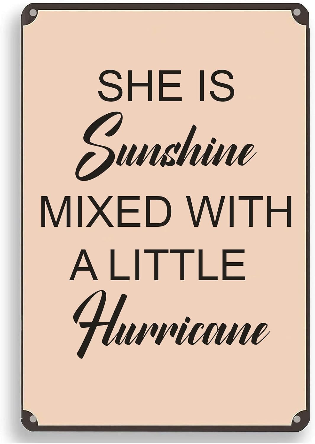 SMAZDFXX She is Sunshine Mixed With A Little Hurricane Vintage Metal Sign Motivational Quotes Rustic Tin Signs for Home Gate Garden Bars Cafes Office Store Club Man Cave Decor 8"x12"
