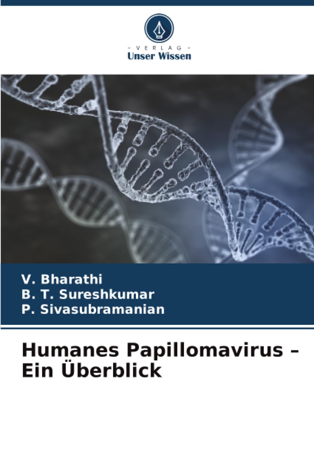 Humanes Papillomavirus – Ein Überblick