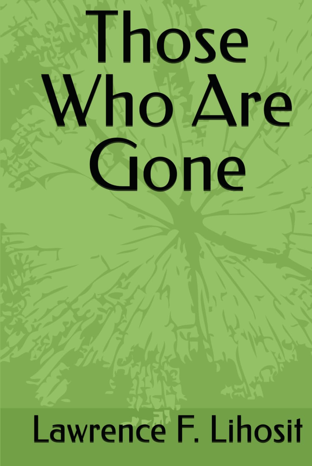 Those Who Are Gone