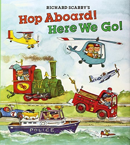 Richard Scarry's Hop Aboard! Here We Go! by Ric... B0164K1ZEE Book Cover