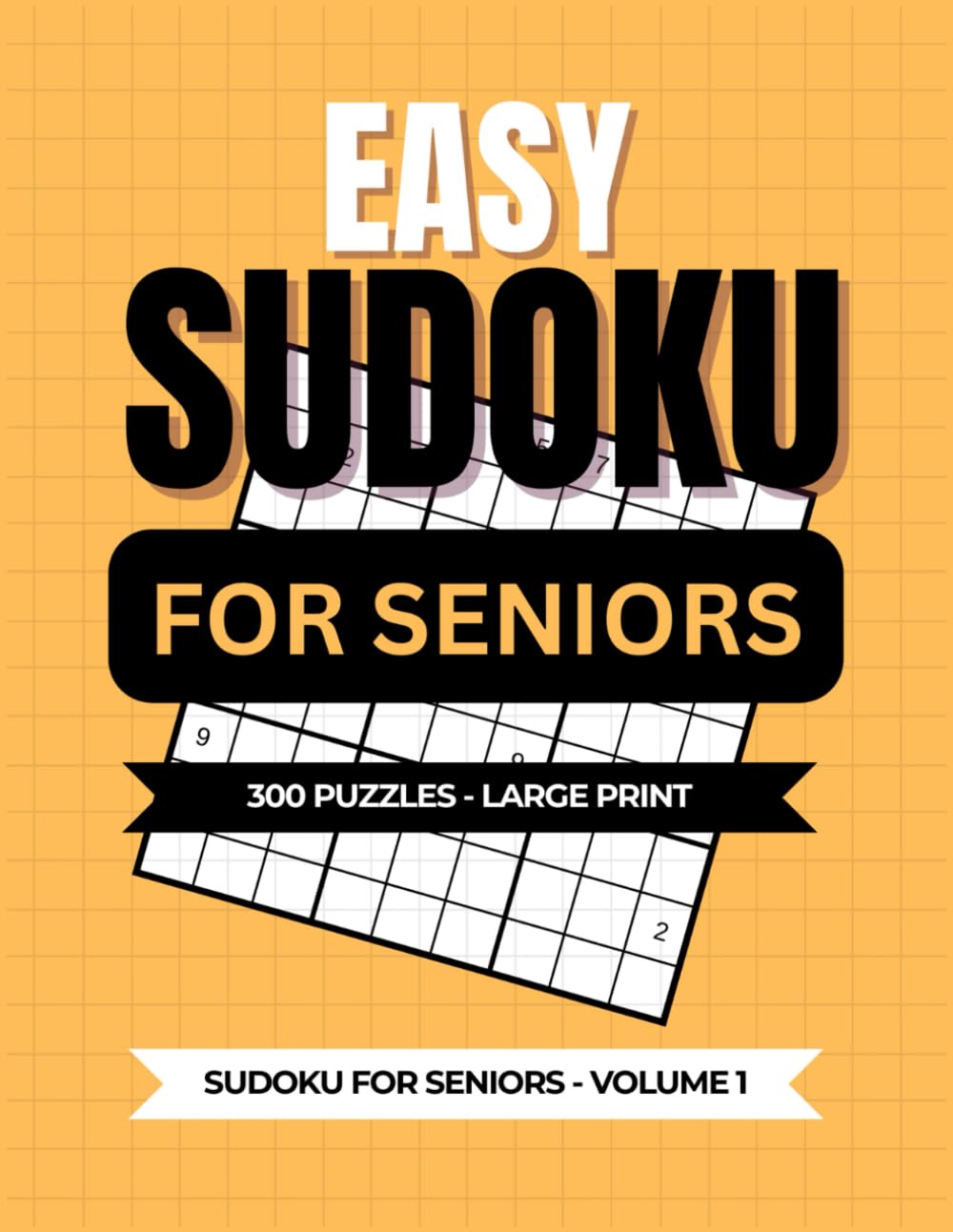 Easy Sudoku For Seniors: Sudoku For Seniors - Volume 1