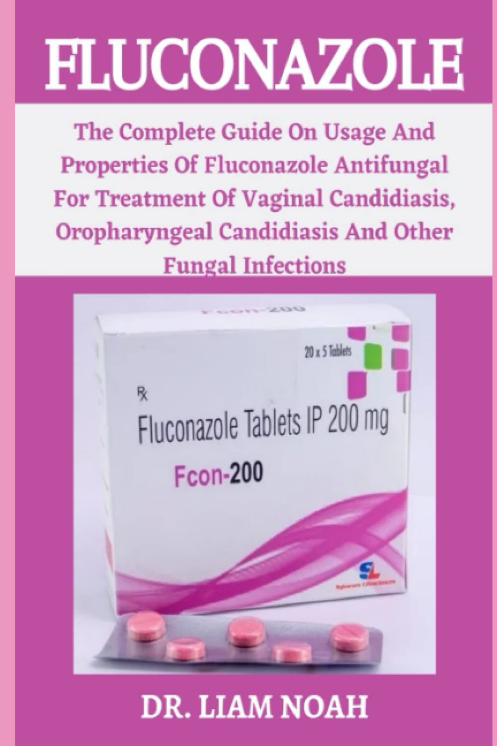 Buy Fluconazole The Complete Guide On Usage And Properties Of Fluconazole Antifungal For Of