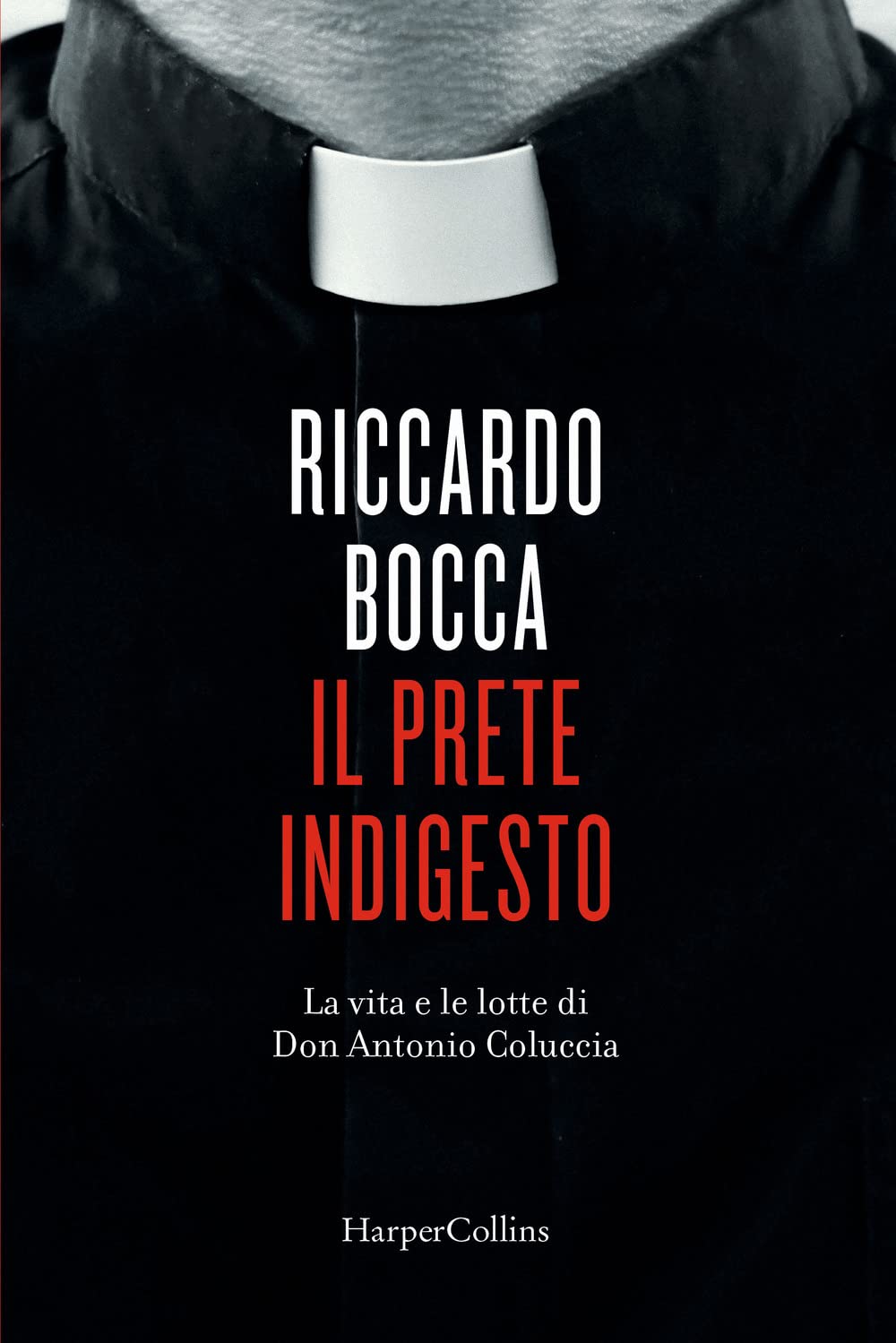 Il Prete Indigesto. La Vita E Le Lotte Di Don Antonio Coluccia - 4