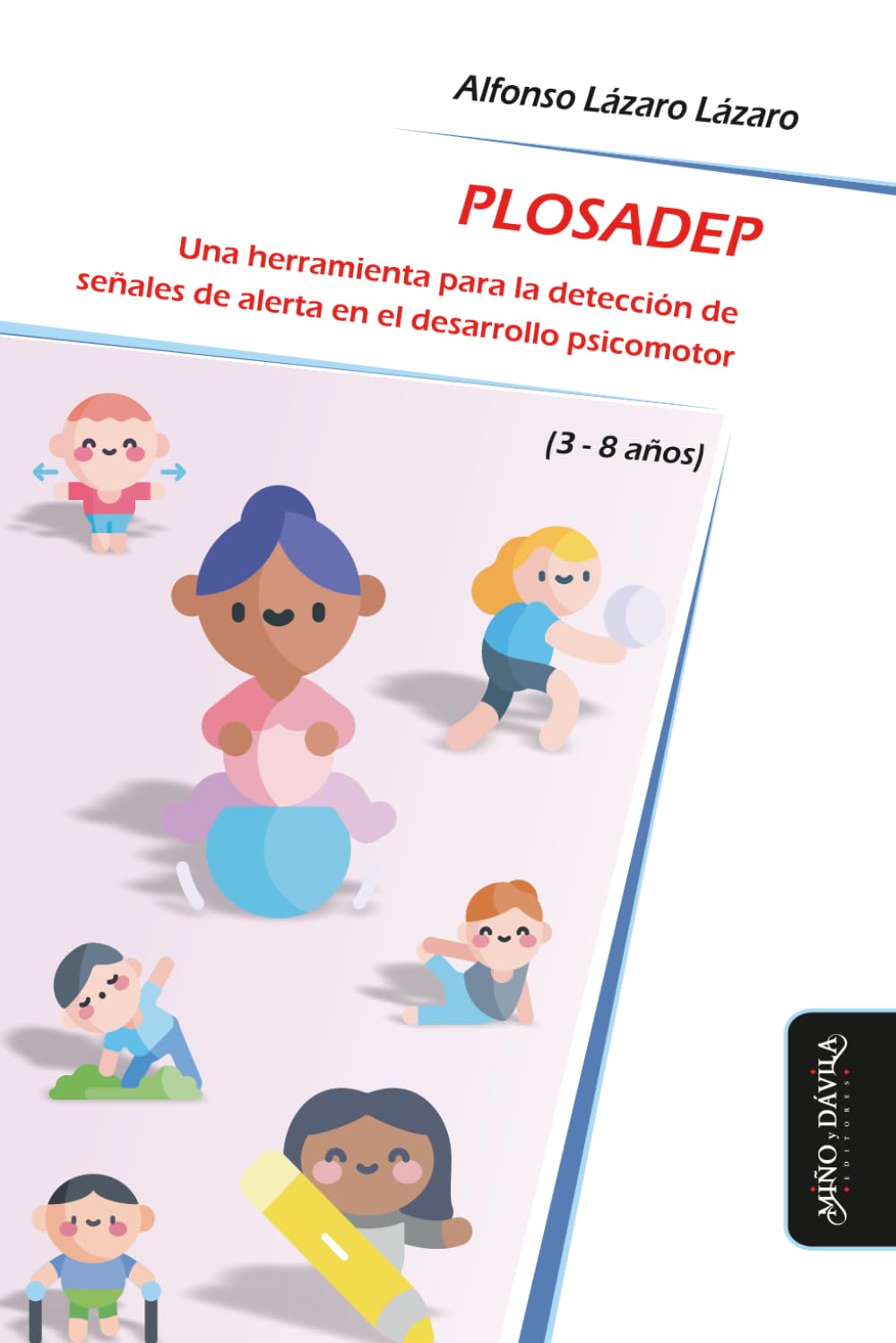 PLOSADEP: Una herramienta para la detección de señales de alerta en el desarrollo psicomotor (3-8 años): 18 (Psicomotricidad, cuerpo y movimiento)