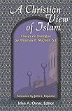 A Christian View of Islam (Faith Meets Faith Series)