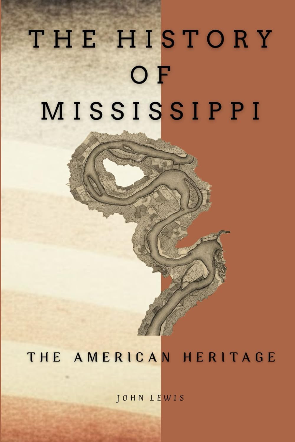 The History of Mississippi: The American Heritage (THE AMERICAN HERITAGE SERIES)