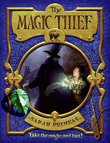 [The Magic Thief] [By: Prineas, Sarah] [June, 2008]
