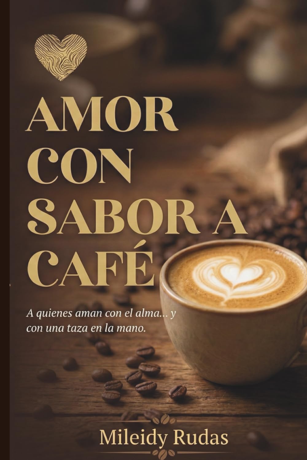AMOR CON SABOR A CAFÉ