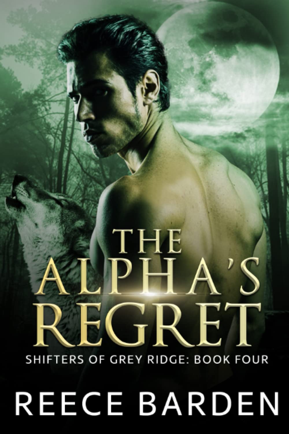 The Alpha's Regret: A Paranormal Werewolf Romance (Shifters of Grey Ridge)