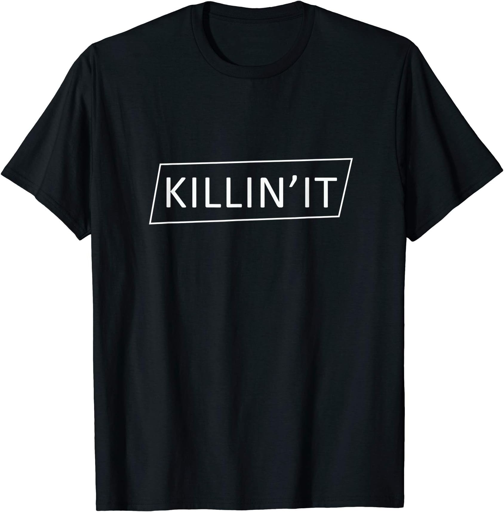 Killin'It trendy shirt designs T-Shirt