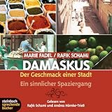 Damaskus - Der Geschmack einer Stadt. Ein sinnlicher Spaziergang. 3 CDs