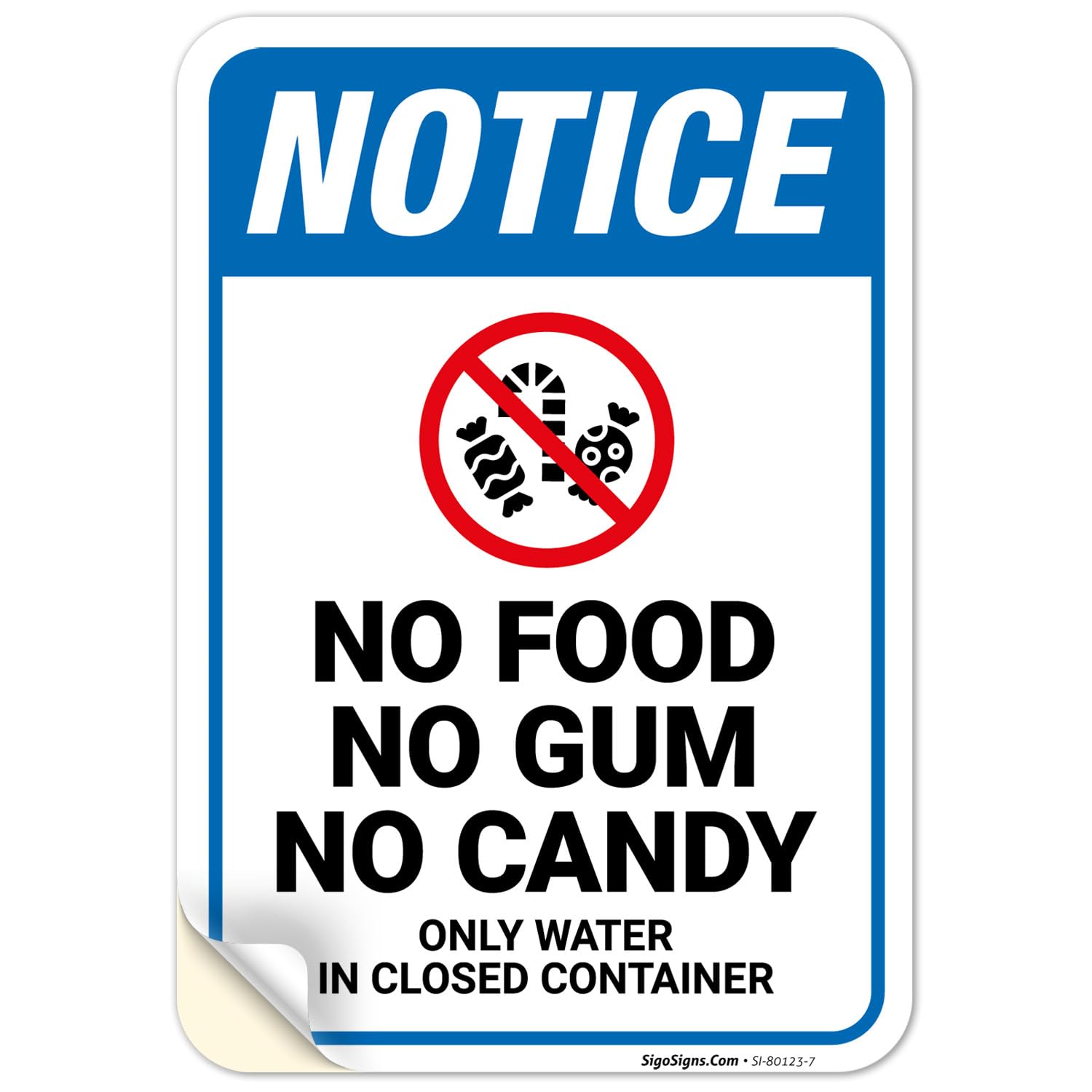 Notice No Food Gum Candy Only Water in Closed Container OSHA Sign, 10x7 Inches, 4 Mil Vinyl Decal Stickers Weather Resistant, Made in USA