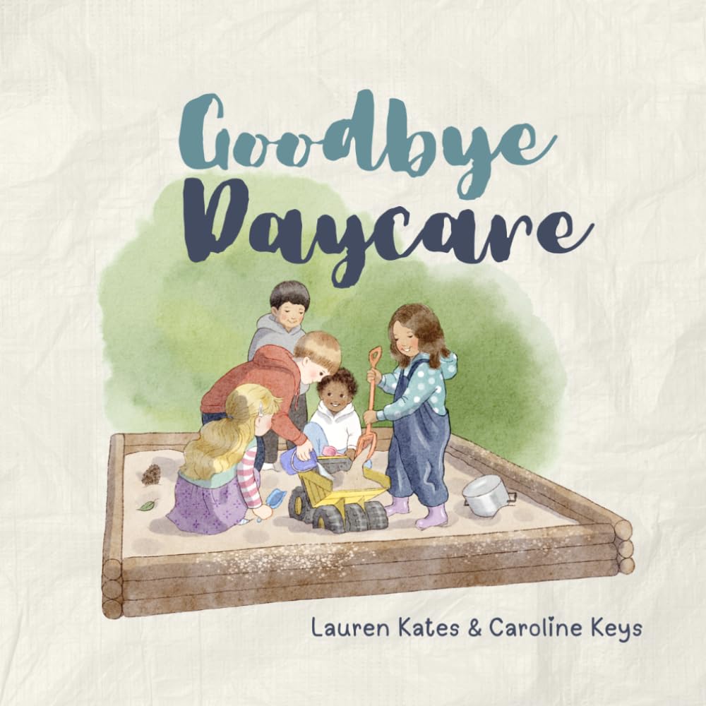 Goodbye Daycare (Goodbye Preschool)