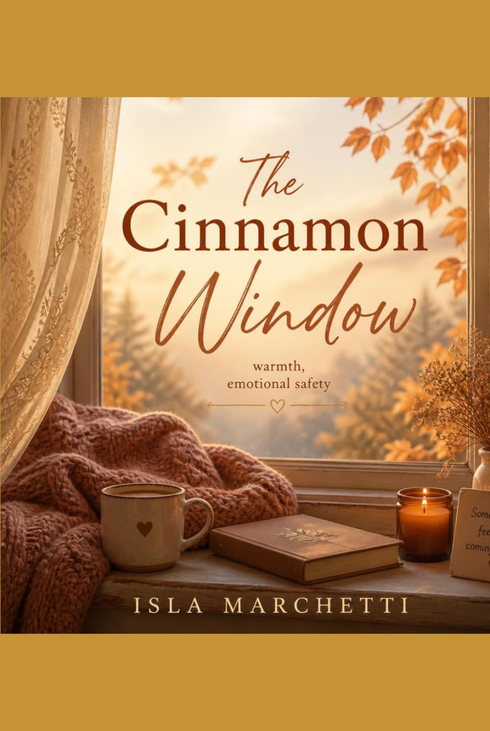 THE CINNAMON WINDOW: A Novel About Finding Home in Unexpected Places