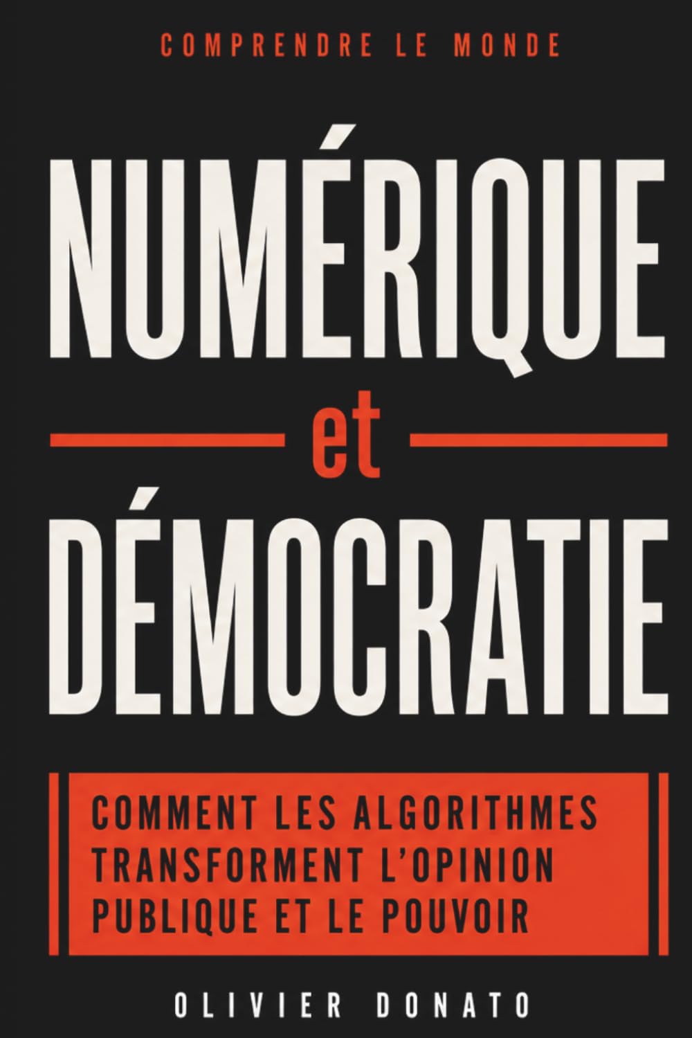 Numérique et démocratie: Comment les algorithmes transforment l’opinion publique et le pouvoir