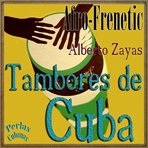 Perlas Cubanas Tambores de Cuba Alberto