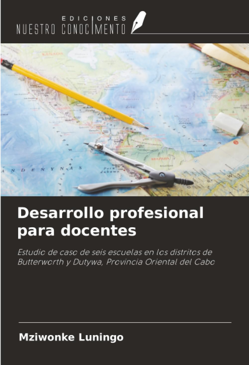 Desarrollo profesional para docentes: Estudio de caso de seis escuelas en los distritos de Butterworth y Dutywa, Provincia Oriental del Cabo