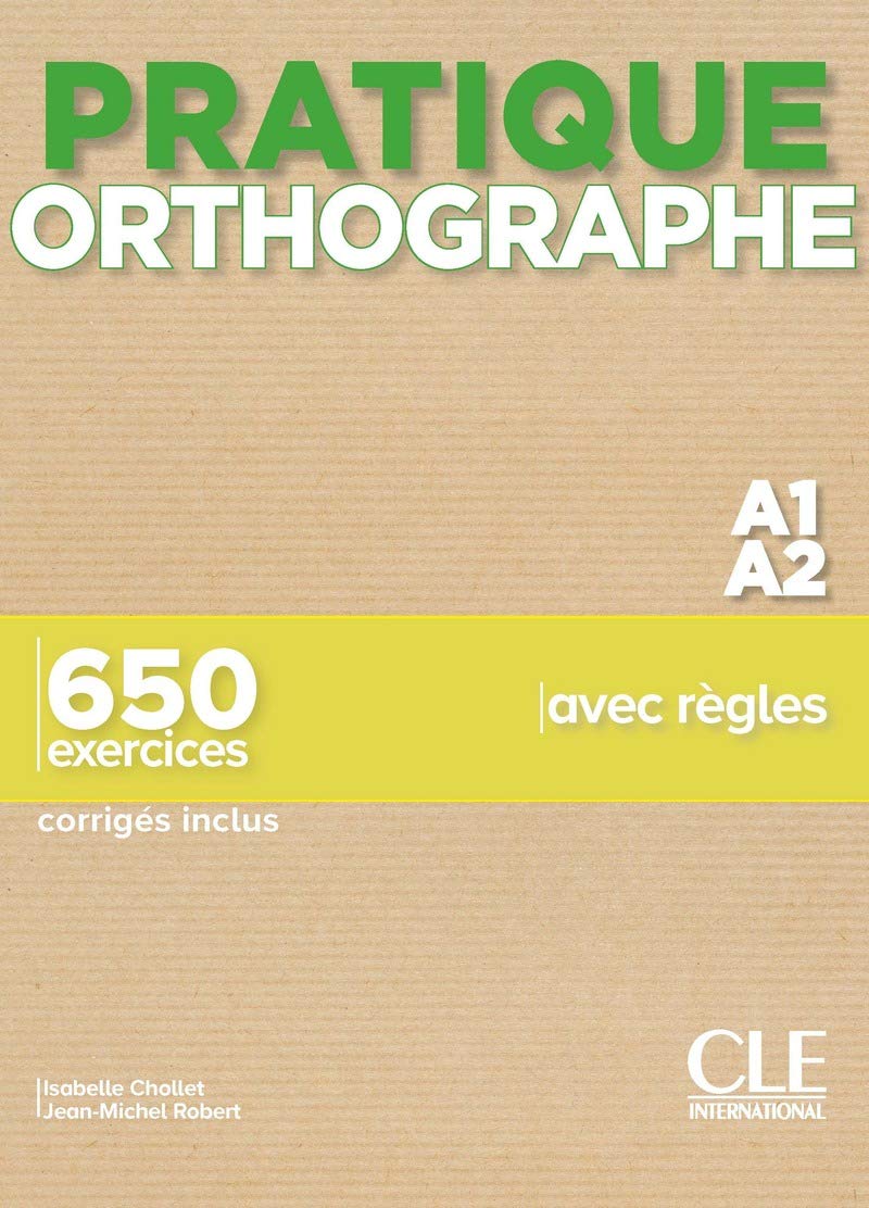 Livre : Pratique Orthographe: Livre A1-A2 + corriges