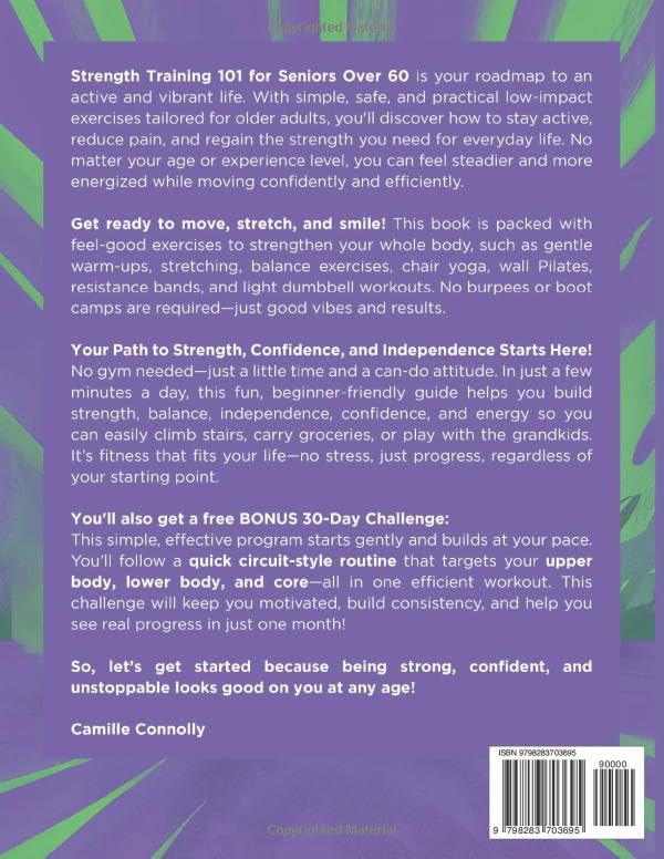 Strength Training 101 For Seniors over 60: Simple Workouts To Boost Strength, Bone Health, Balance And Longevity - Image 2